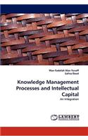 Knowledge Management Processes and Intellectual Capital
