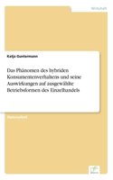 Phänomen des hybriden Konsumentenverhaltens und seine Auswirkungen auf ausgewählte Betriebsformen des Einzelhandels