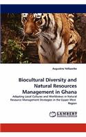 Biocultural Diversity and Natural Resources Management in Ghana