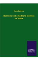 Nützliche und schädliche Insekten im Walde