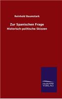 Zur Spanischen Frage