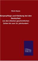 Körperpflege und Kleidung bei den Deutschen