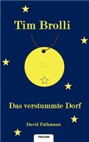 Tim Brolli - Das Verstummte Dorf: (German)