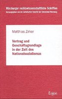 Vertrag Und Geschaftsgrundlage in Der Zeit Des Nationalsozialismus