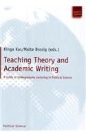 Teaching Theory and Academic Writing: A Guide to Undergraduate Lecturing in Political Science