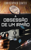 A Obsessão de Um Irmão