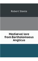 Mediaeval Lore from Bartholomaeus Anglicus: (English)