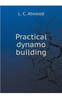 Practical Dynamo Building
