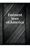 Eminent Jews of America