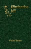 ELIMINATION BILL