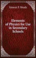 Elements of Physics for Use in Secondary Schools