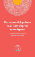 Derroteros del grabado en el libro impreso novohispano