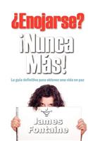 ¿enojarse? ¡nunca Mas!