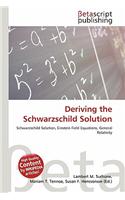 Deriving the Schwarzschild Solution
