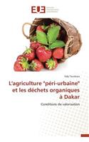 L'Agriculture "péri-Urbaine" Et Les Déchets Organiques À Dakar