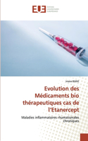 Evolution des Médicaments bio thérapeutiques cas de l'Etanercept