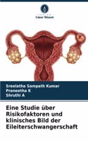 Eine Studie über Risikofaktoren und klinisches Bild der Eileiterschwangerschaft