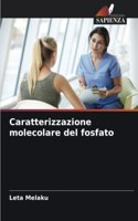 Caratterizzazione molecolare del fosfato