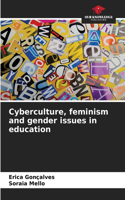 Cyberculture, feminism and gender issues in education