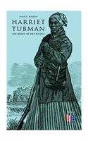 Harriet Tubman, The Moses of Her People