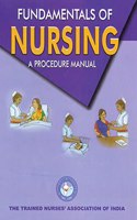 TNAI FUNDAMENTAL OF NURSING â€“ A PROCEDURE MANUAL