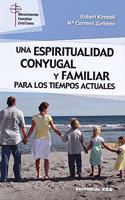 Una espiritualidad conyugal y familiar para los tiempos actuales