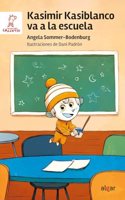 Kasimir Kasiblanco va a la escuela
