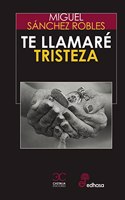 Te llamare Tristeza