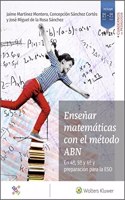 Ensenar matematicas con el metodo ABN: En 4o, 5o y 6o y preparacion para la ESO