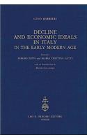 Decline and Economic Ideals in Italy in the Early Modern Age
