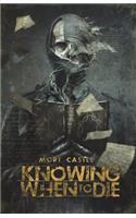 Knowing When to Die: Uncollected Stories