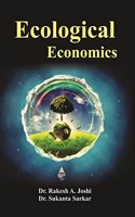 Ecological Economics [Hardcover] Dr. Rakesh A. Joshi, Dr. Sukanta Sarkar