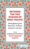 Between the Two Oceans of Indo-Pacific: Strengthening the Myanmar-Thailand Southern Corridor