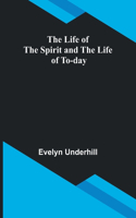 Life of the Spirit and the Life of To-day