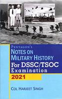 Pentagon`s Notes on Military History For DSSC/ TSOC Examination 2021
