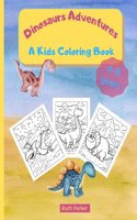 Dinosaurs Adventures - A Kids Coloring Book