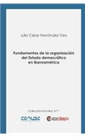 Fundamentos de la organización del Estado democrático en Iberoamérica