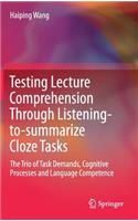Testing Lecture Comprehension Through Listening-to-summarize Cloze Tasks