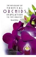 Physiology of Tropical Orchids in Relation to the Industry, the (2nd Edition)