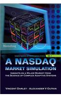 NASDAQ Market Simulation, A: Insights on a Major Market from the Science of Complex Adaptive Systems