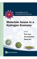 Materials Issues in a Hydrogen Economy - Proceedings of the International Symposium