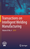 Transactions on Intelligent Welding Manufacturing