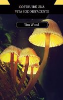 Costruire una Vita Soddisfacente