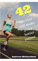 42 tips that will make you a better runner.