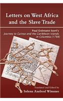 Letters on West Africa and the Slave Trade. Paul Erdmann Isert's Journey to Guinea and the Carribean Islands in Columbia (1788)