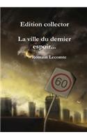 ville du dernier espoir... Edition collector