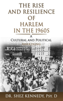 "The Rise and Resilience of Harlem in the 1960s: A Cultural and Political Awakening."
