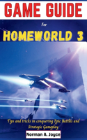 Game guide for Homeworld 3: Tips and tricks in conquering Epic Battles and Strategic Gameplay