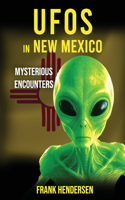 UFOs in New Mexico: Mysterious Encounters