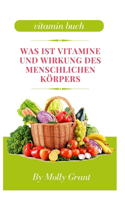 Was Ist Vitamine Und Wirkung Des Menschlichen Körpers